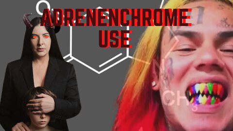 adrenechrome....they are doing it