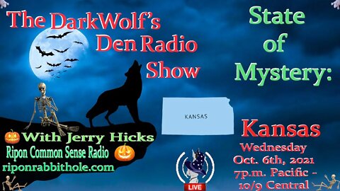 🐺The DarkWolf's Den Radio Show🐺EP 121 : State Of Mystery- Kansas