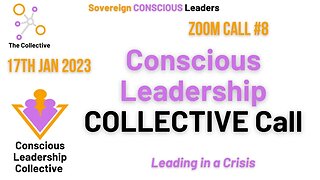 8. Conscious Leadership Call - Leading in a Crisis