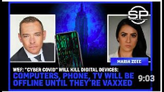 WEF: "Cyber Covid" Will Kill Devices: Computers, Phone, TV Will Be Offline Until Their Vaxxed