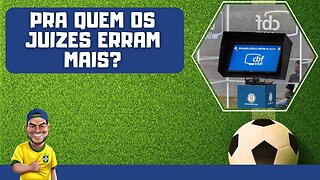 Pra quem os arbitros andam errando mais?