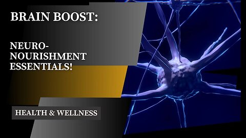 Brain Boost: Neuro-Nourishment Essentials! 🧠💡