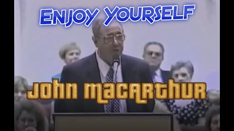 Enjoy Yourself John MacArthur