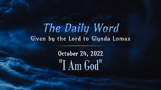 Daily Word * 10.24.2022 * I Am God