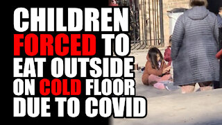 Children Forced to Eat outside ON COLD FLOOR due to Covid