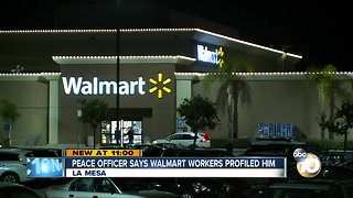 Peace officer says Walmart workers profiled him