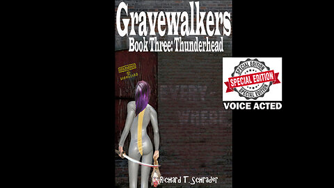 Gravewalkers: Book Three - Thunderhead - Unabridged Audiobook - Voice Acted - CC