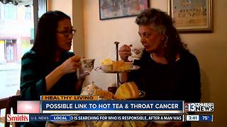 Hot tea drinkers could get throat cancer