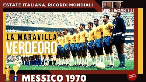 ESTATE ITALIANA, RICORDI MONDIALI | Ep.02: Messico 1970