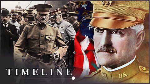 "Black Jack": How General John J. Pershing Inspired A Nation | Pershing's Paths Of Glory | Timeline