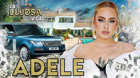 Adele | La Lujosa Vida | ¿Cuánto dinero gasto en su divorcio? 💰💔