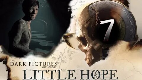 Little Hope [Dark Pictures Anthology]: Part 7 (with commentary) PS4