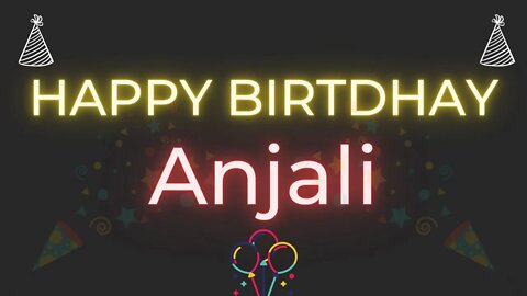 Happy Birthday to Anjali - Birthday Wish From Birthday Bash