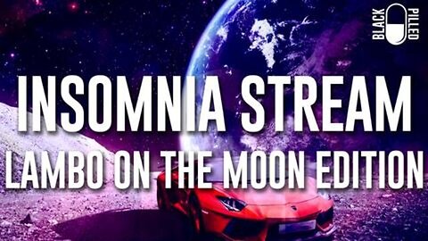 Blackpilled: Insomnia Stream #65: (Lambo on the Moon Edition) 4-21-2021
