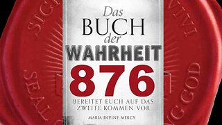 Maria: Welcher Mensch könnte jemals neue vollkommene Existenz ablehnen(Buch der Wahrheit Nr 876)