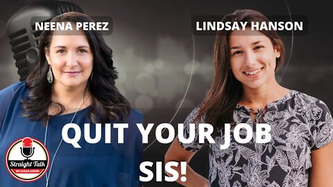 Quit Your Job Sis! with Lindsay Hanson