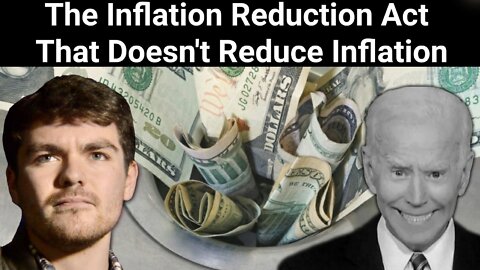 Nick Fuentes || The Inflation Reduction Act That Doesn't Reduce Inflation