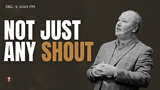 "Not Just Any Shout" | Pastor Ron Russell