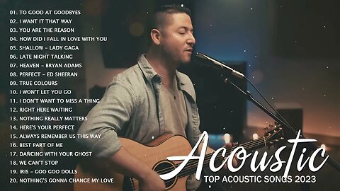 Top Acoustic Songs 2023 Best Guitar Love Songs Cover Classic Acoustic Cover of Popular Songs