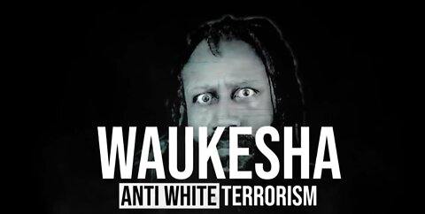 Truth on Waukesha Wisconsin Terror Attack
