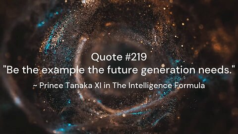 Quote #201-220 & More Insight: Prince Tanaka XI