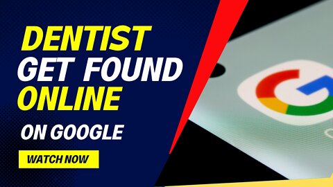 DENTIST-GET FOUND ONLINE