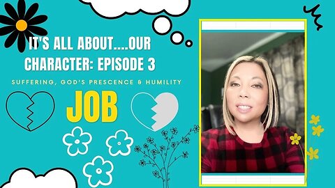 It's All About Our Character | Episode 3: Job