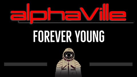 Alphaville • Forever Young