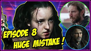 The Last Of Us Episode 8 Shocking Mistake !