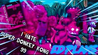 I Still Hate Super Donkey Kong '99 (超級大金剛'99)