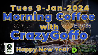 Morning Coffee with CrazyGoffo - Ep.035