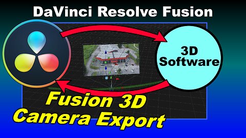 DaVinci Resolve Fusion 3D Camera Export Workflows and Common Problems