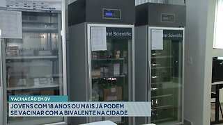 Vacinação em GV: Jovens com 18 Anos ou mais Já Podem se Vacinar com a Bivalente na Cidade.