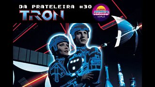 DA PRATELEIRA #30. TRON (TRON, 1982)