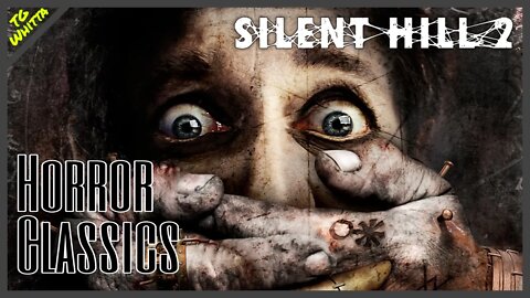 Horror Classics - Silent Hill 2 | The Greatest Horror Story Ever Told