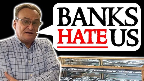 Coin Shop Owner on BANKS HATING COIN SHOPS