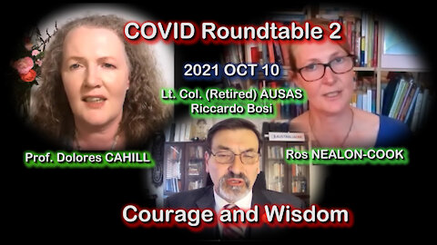 2021 OCT 10 Riccardo Bosi COVID Roundtable 2 Courage and Wisdom with Prof Cahill and Ros Nealon-Cook