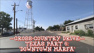 Texas Road Trip Pt 6 - Downtown Marfa