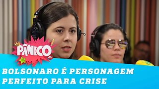 Sâmia Bomfim: 'O Bolsonaro é um personagem perfeito pro momento de crise'