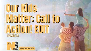 89: Our Kids Matter: Call to Action!