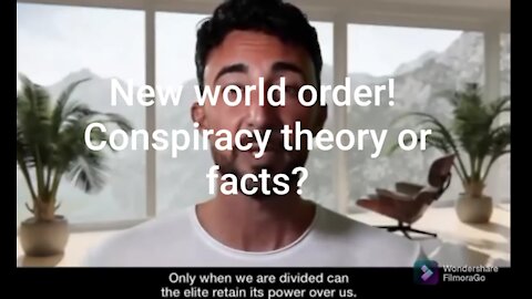 New world order! Conspiracy theory or facts?