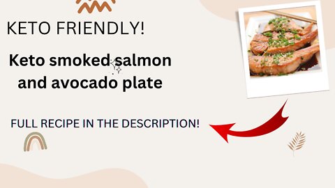 Keto smoked salmon and avocado plate