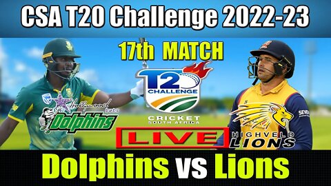 Dolphins vs Lions live Update , CSA T20 Challenge 2022-23 Live , DOL vs ILS Live t20