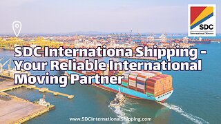 SDC - Your Reliable International Moving Partner