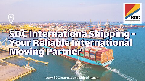 SDC - Your Reliable International Moving Partner