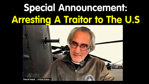 Special Announcement: Arresting A Traitor to The United States