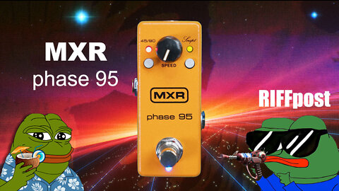 RIFFpost: MXR Phase 95 (phaser)