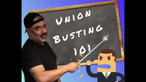 "KNOW WHAT TO EXPECT!" when trying to start a Union. The REPERCUSSIONS of Organizing Unions.