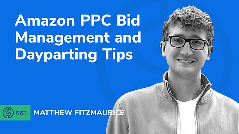 Amazon PPC Bid Management and Dayparting Tips | SSP #563