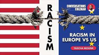 Racism in Europe vs US with Yascha Mounk